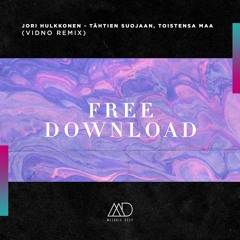 FREE DOWNLOAD: Jori Hulkkonen - Tähtien Suojaan, Toistensa Maa (Vidno Remix) [Melodic Deep]