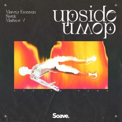 Matvey Emerson & Sistek - Upside Down (ft. Mathew V)