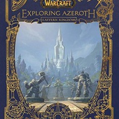 @* World of Warcraft, Exploring Azeroth, The Eastern Kingdoms, Exploring Azeroth, 1# |Book$ @E-