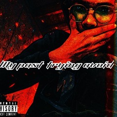 Leaving my past trying avoid