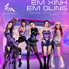 Em Xinh Em Bling - Em Xinh Say Hi | Pháo , Hoàng Duyên , Juky San , Phương Ly , Chi Xê