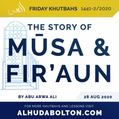 KHUTBAH: The Story Of Mūsa And Firaun