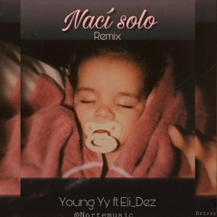 Young Yy Naci solo Remix Eli Dez (Pro By Bk)