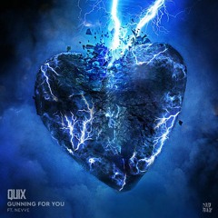 QUIX - Gunning For You (feat. Nevve) [LOVE LIES Remix]