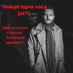 Dokąd tupta nocą jeż, czyli urodzinowe Q&A!