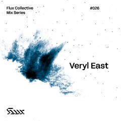 ✧ Flux Mix Series 026︱Veryl East