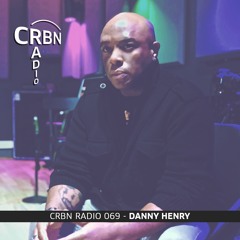 CRBN RADIO 069 DANNY HENRY