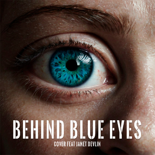Behind Blue Eyes [Limp Bizkit Cover feat Janet Devlin]