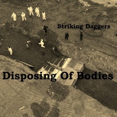 Disposing Of Bodies Ft Daringer