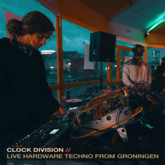 Clock Division – Live Techno from Groningen - Audio snippet 1