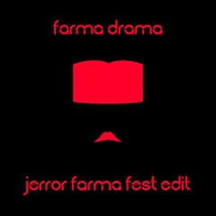Juice - Farma Drama (Jerror Farma Fest Edit) [FREE DOWNLOAD]