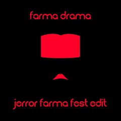 Juice - Farma Drama (Jerror Farma Fest Edit)