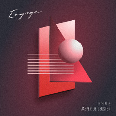 Engage (feat. Jasper De Ceuster)