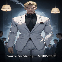 You're So Strong [ENG-ITA]