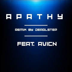 Apathy remix (feat. AVICN)