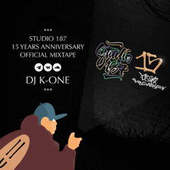 DJ K-One aka K187 - STUDIO-187 15 Years Anniversary mixtape