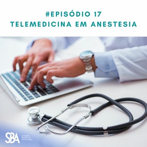#EP17 Telemedicina em Anestesia