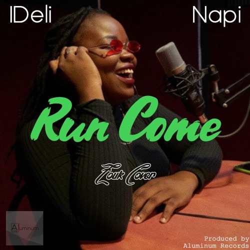 IDeli Napi - Run Come (Zouk Cover)