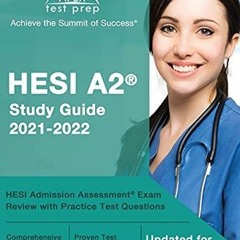 $PDF$/READ/DOWNLOAD HESI A2 Study Guide 2021-2022: HESI Admission Assessment Exam Review with