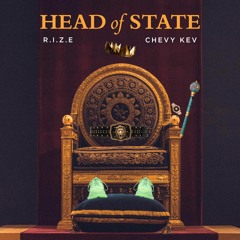 Head of State - R.I.Z.E X CHEVY KEV (prod. by Ed Mlayi)