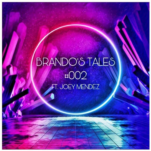 Brando's Tales #002 - Featuring JOEY MENDEZ