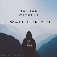 I Wait For You