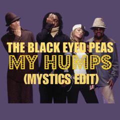 Black Eyed Peas - My Humps (Mystics Edit)