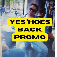 Yes 'hoes Back (Promo Mix)