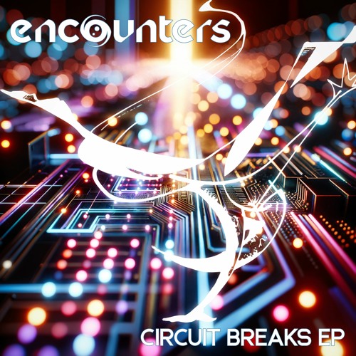 Stream Circuit Breaks by encounters | Listen online for free on SoundCloud