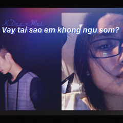 Vay Tai Sao Em Khong Ngu Som ? | KDee x Mie | Audio Official