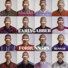 EARLYHARDCOREFORRUNN3RS001- RUNN3R