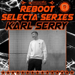 Reboot Presents : Karl Seery Selecta Series Mix