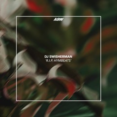 DJ Swisherman - R.I.P. HYMBEATS [FREE DOWNLOAD]