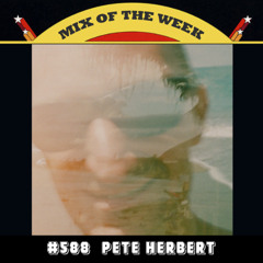 Mix of the Week #588: Pete Herbert - Campo Sancho 2025 Mix