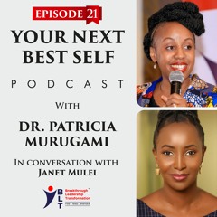 Podcast 21 with Janet Mulei - Don't be Afraid of Positively Trying New Solutions