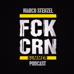 Marco Stenzel - FUCK CORONA SUMMER PODCAST