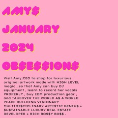 AMY$ JANUARY 2024 OB$E$$ION$ .