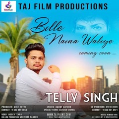 Bille Naina Waliye I Telly Singh I Garry Hathur I Full Video I Latest Song I Taj Film Productions