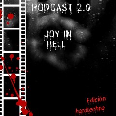 PODCAST 2 - JOY IN HELL