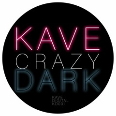 KAVE DJ - Crazy Dark (Original Mixx)