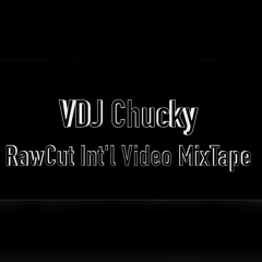 Raw Cut Int'L Video MixTape 2021