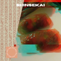 ProZeccoCast #62 Shinsekai