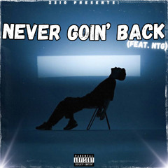 NEVER GOIN' BACK (feat. NTG) [prod. Nick Voris + madmaax + jackzorana]