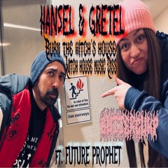 Hansel And Gretel (Witch House Music Diss)