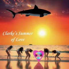 Clarke's Summer Of Love
