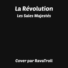La Révolution - Les Sales Majestés (Cover)