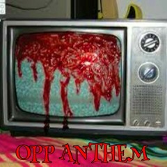 Opp Anthem