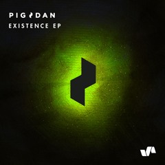 Pig&Dan - Existance [Elevate]