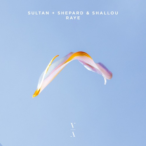 Sultan + Shepard & Shallou - Raye