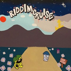 RIDDIM CRUISE